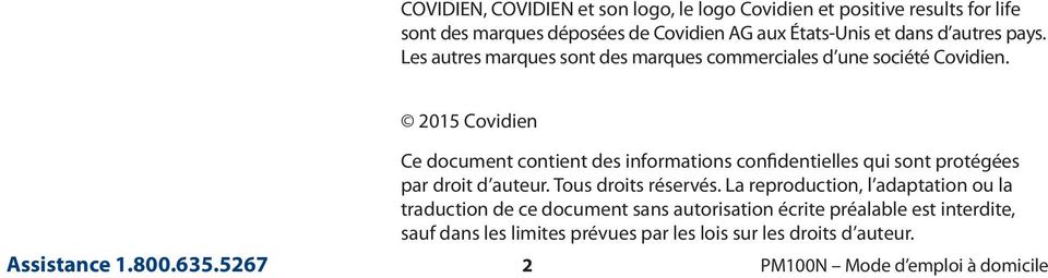 2015 Covidien Ce document contient des informations confidentielles qui sont protégées par droit d auteur. Tous droits réservés.
