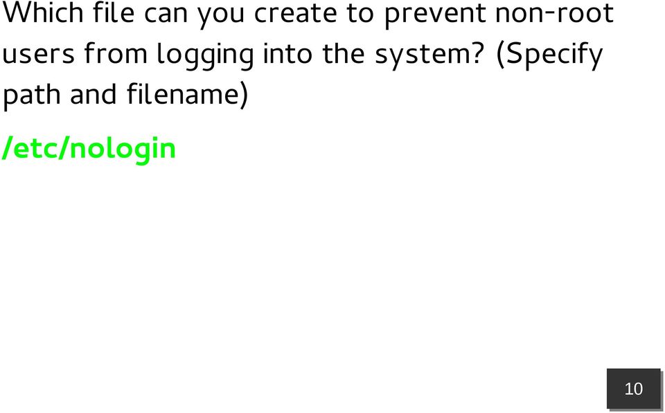 logging into the system?