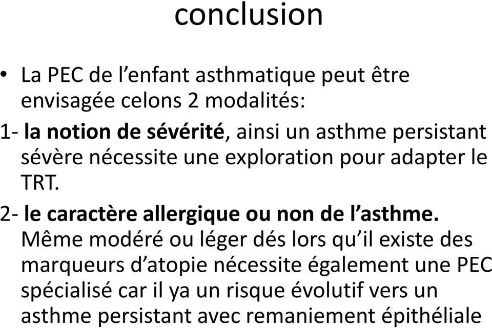 2- le caractère allergique ou non de l asthme.