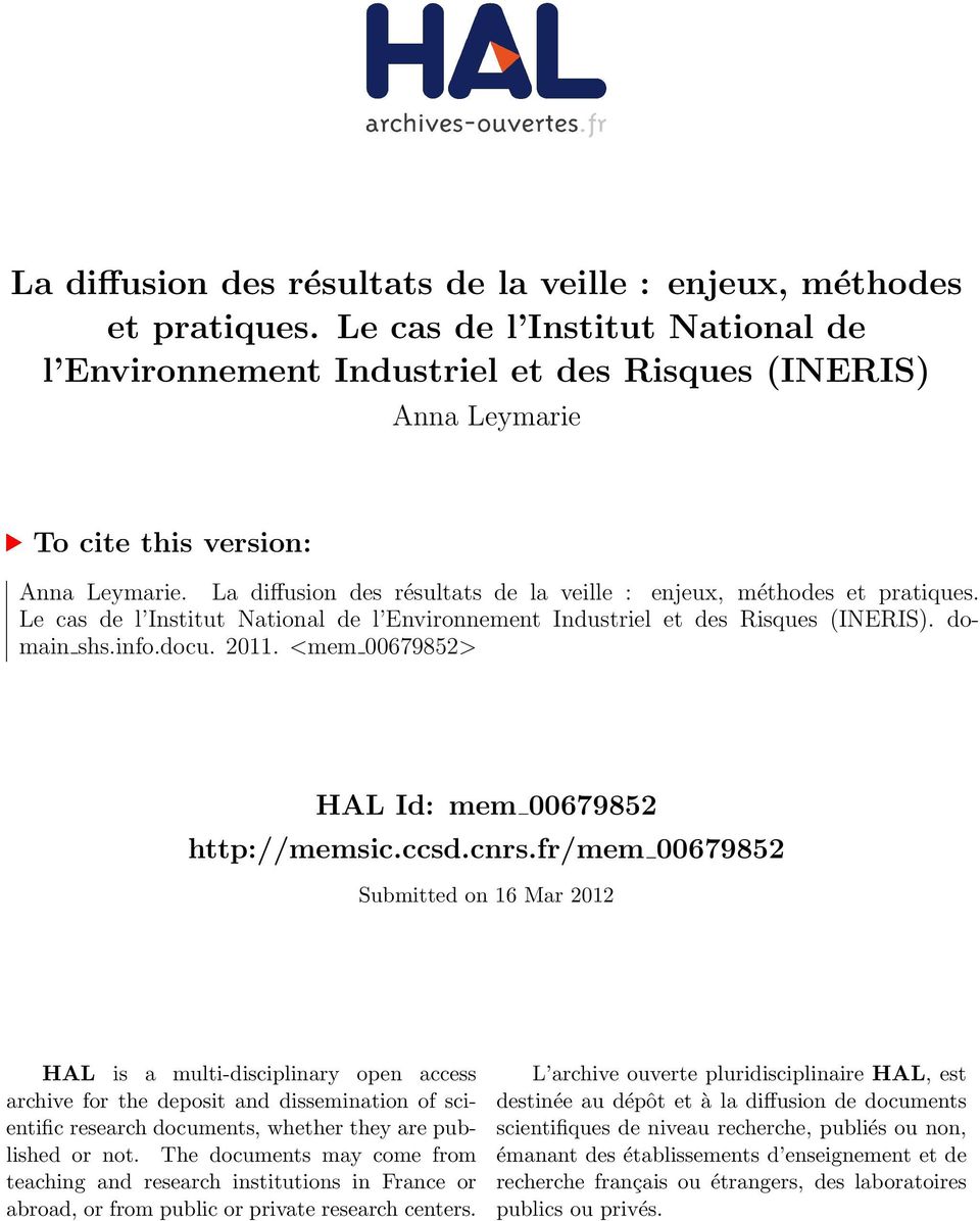 Le cas de l Institut National de l Environnement Industriel et des Risques (INERIS). domain shs.info.docu. 2011. <mem 00679852> HAL Id: mem 00679852 http://memsic.ccsd.cnrs.