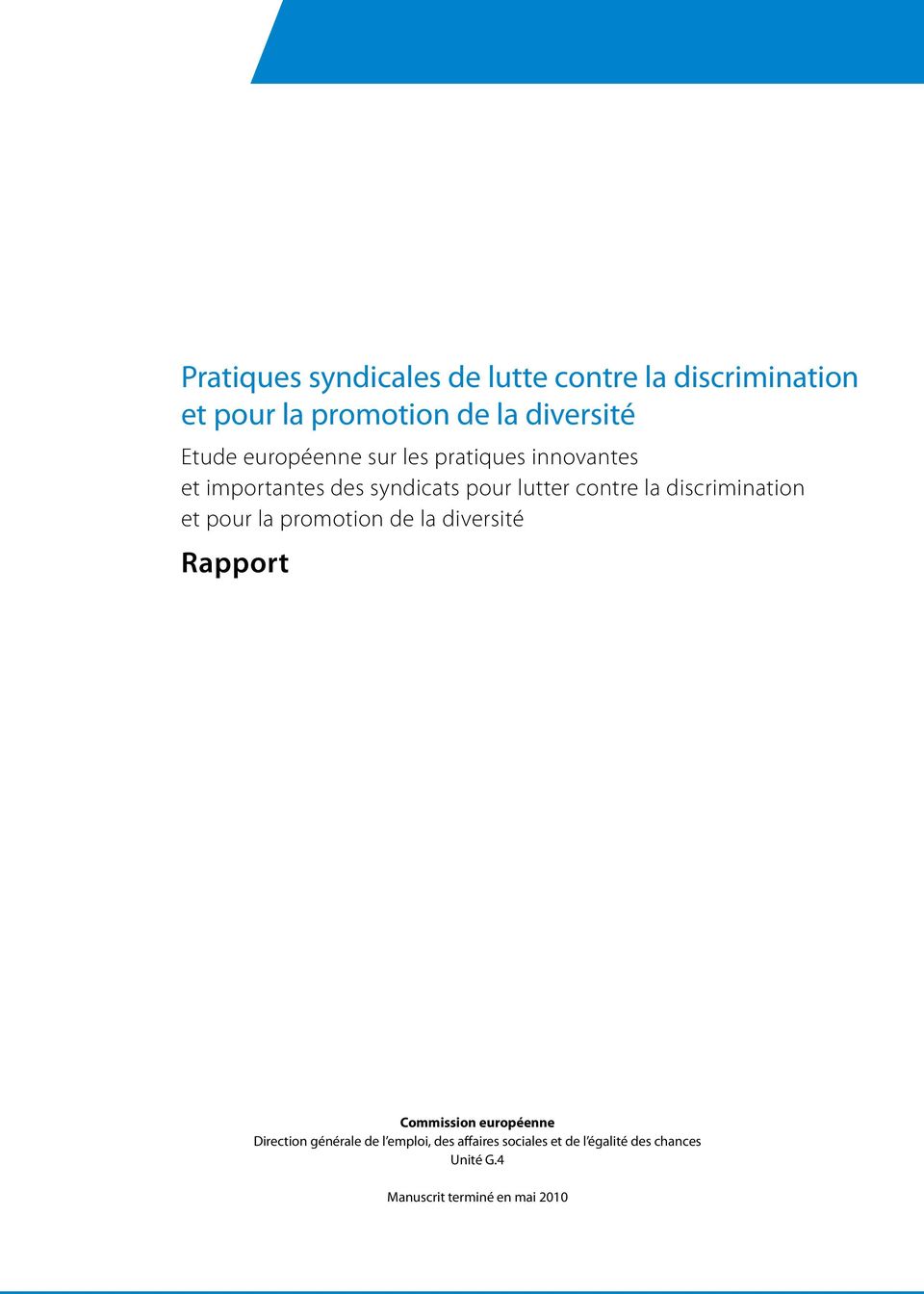discrimination et pour la promotion de la diversité Rapport Commission européenne Direction