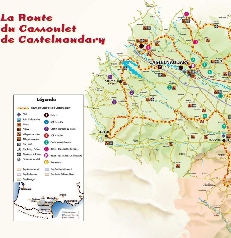 4 5 6 3 2 Point d Information l Peyrefittesur-l'Hers Route du Cassoulet de Castelnaudary OT/SI Tr ébo u 6 2 Légende 4 AOP Cabardès 24 7 St-Amans Fontersdu-Razès 7 Pech-Luna Chemin gourmand du canard