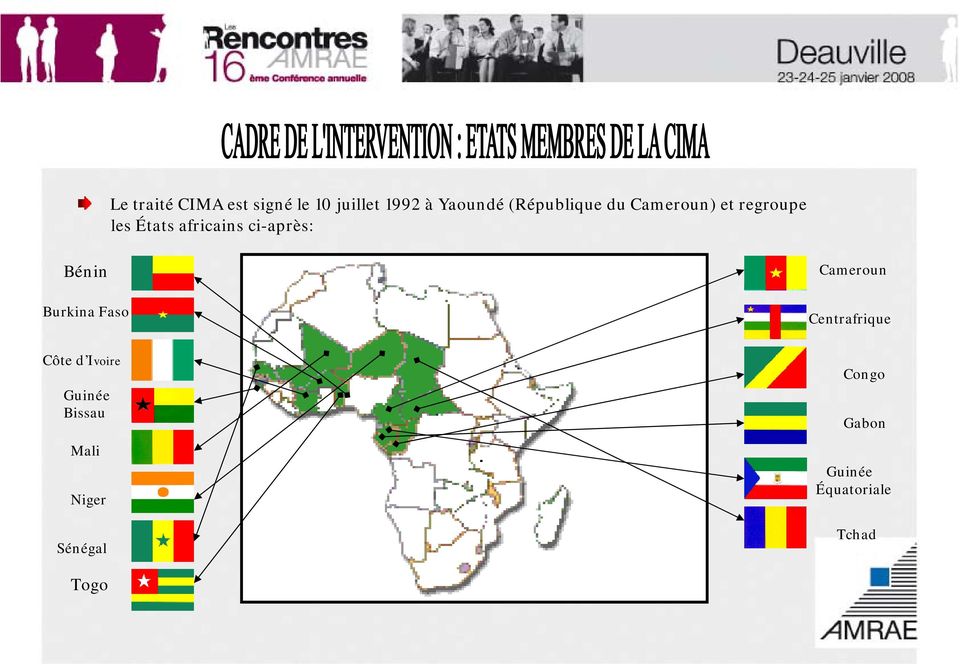 ci-après: Bénin Burkina Faso Cameroun Centrafrique Côte d