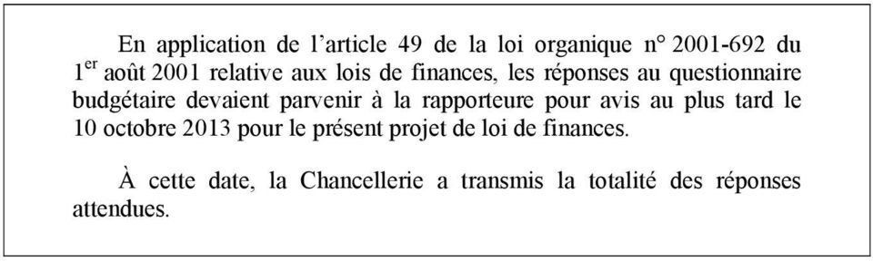 parvenir à la rapporteure pour avis au plus tard le 10 octobre 2013 pour le présent