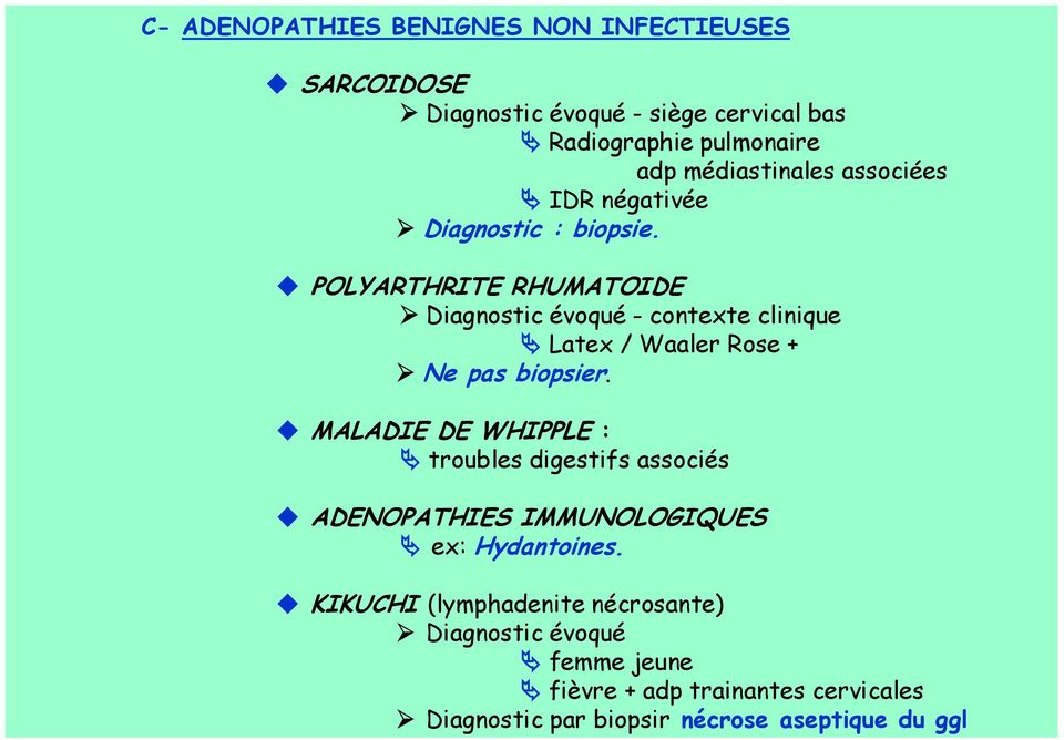 POLYARTHRITE RHUMATOIDE Diagnostic évoqué - contexte clinique Latex / Waaler Rose + Ne pas biopsier.