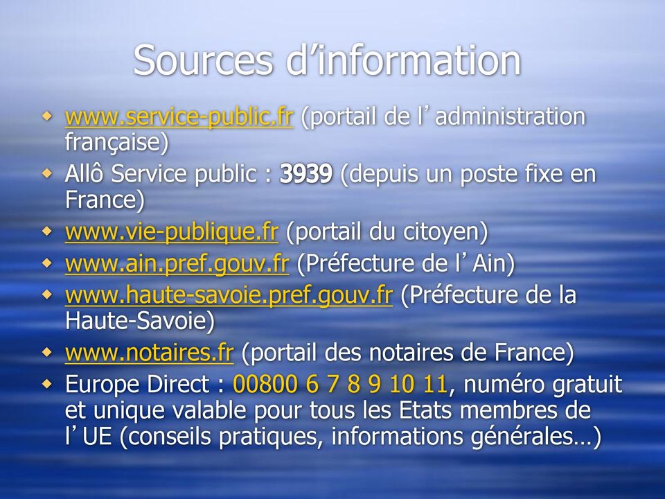 fr (portail du citoyen) www.ain.pref.gouv.fr (Préfecture de l Ain) www.haute-savoie.pref.gouv.fr (Préfecture de la Haute-Savoie) www.