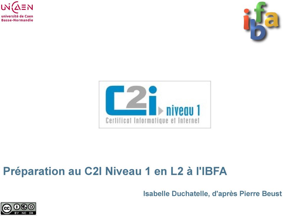Basse-Normandie Préparation au C2I Niveau 1 en