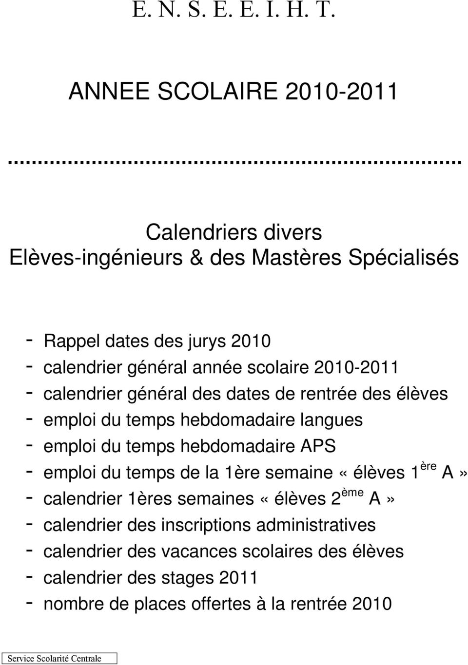 scolaire 2010-2011 - calendrier général des dates de rentrée des élèves - emploi du temps hebdomadaire langues - emploi du temps hebdomadaire APS -