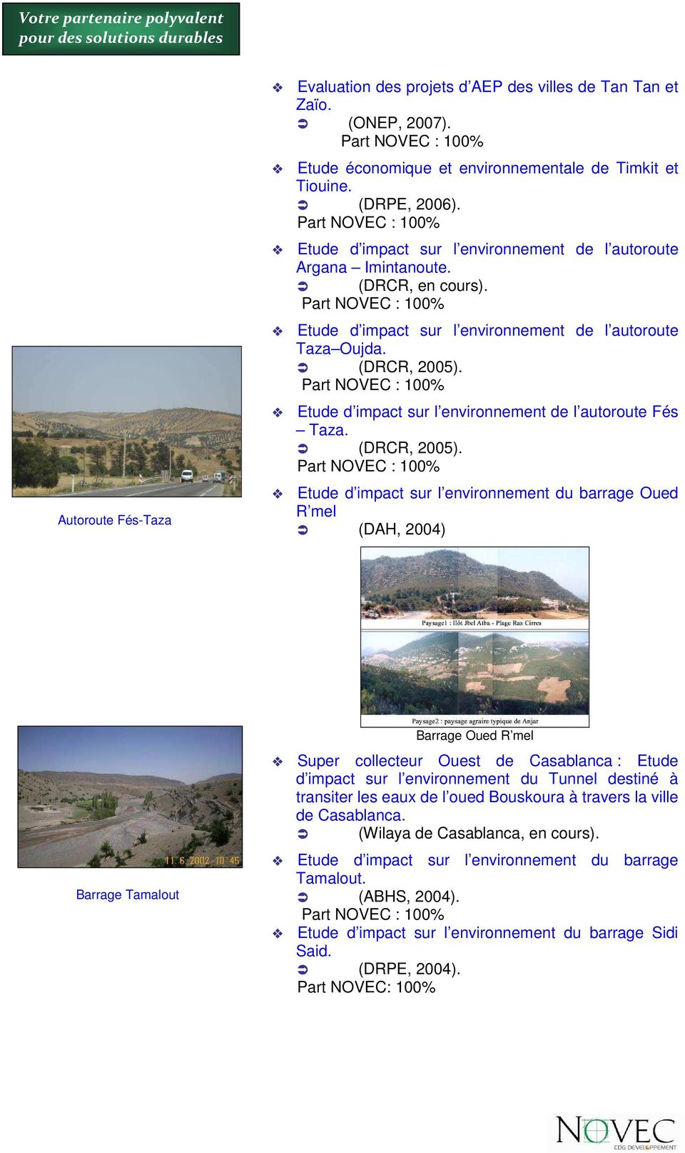 Etude d impact sur l environnement de l autoroute Fés Taza. (DRCR, 2005).