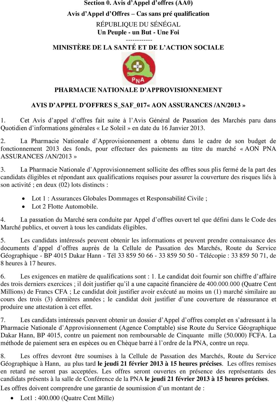 NATIONALE D APPROVISIONNEMENT AVIS D APPEL D OFFRES S_SAF_017«AON ASSURANCES /AN/2013» 1.