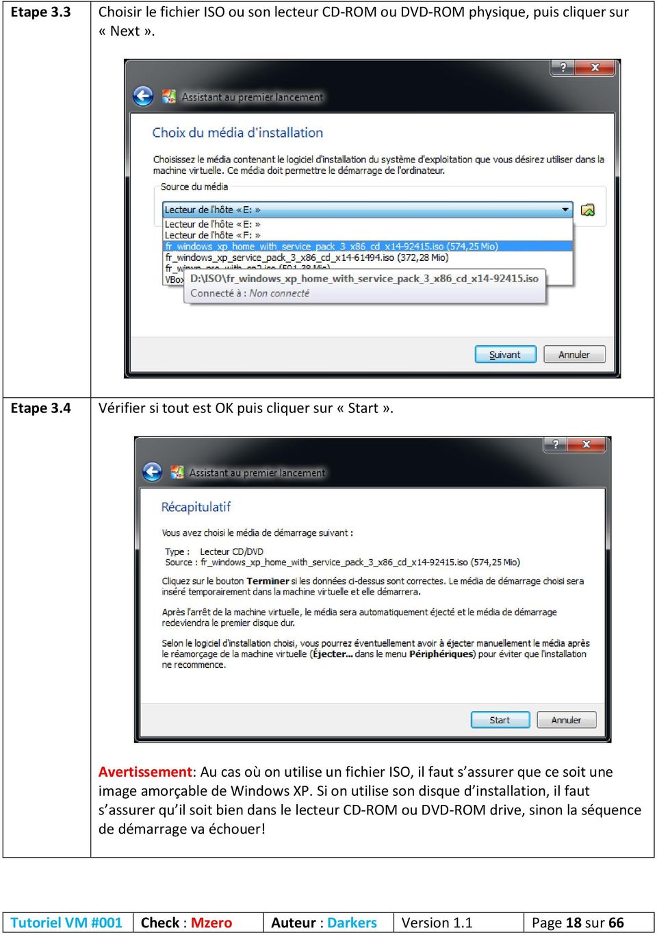 Avertissement: Au cas où on utilise un fichier ISO, il faut s assurer que ce soit une image amorçable de Windows XP.