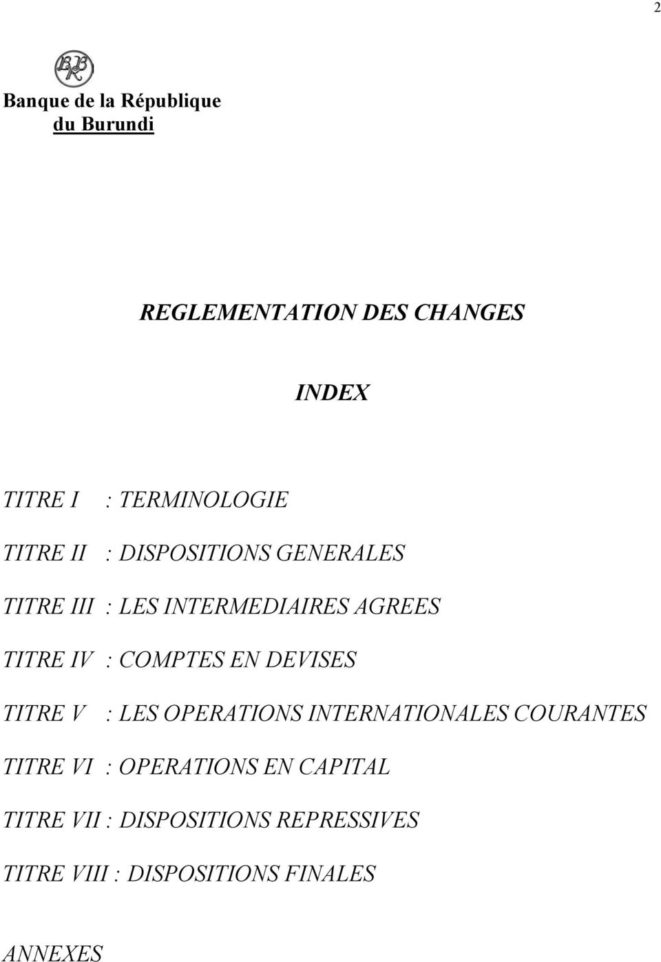 TITRE IV : COMPTES EN DEVISES TITRE V : LES OPERATIONS INTERNATIONALES COURANTES TITRE VI
