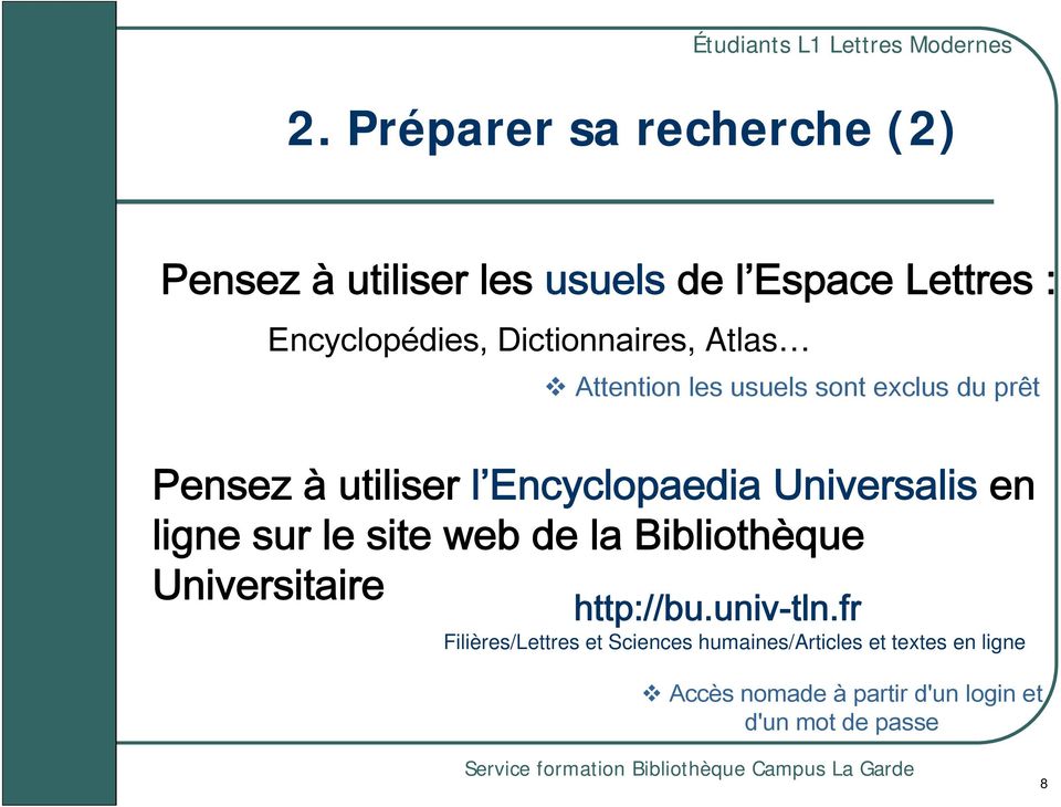 Universalis en ligne sur le site web de la Bibliothèque Universitaire http://bu.univ-tln.