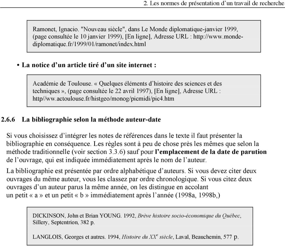 «Quelques éléments d histoire des sciences et des techniques», (page consultée le 22 avril 1997), [En ligne], Adresse URL : http//ww.actoulouse.fr/histgeo/monog/picmidi/pic4.htm 2.6.