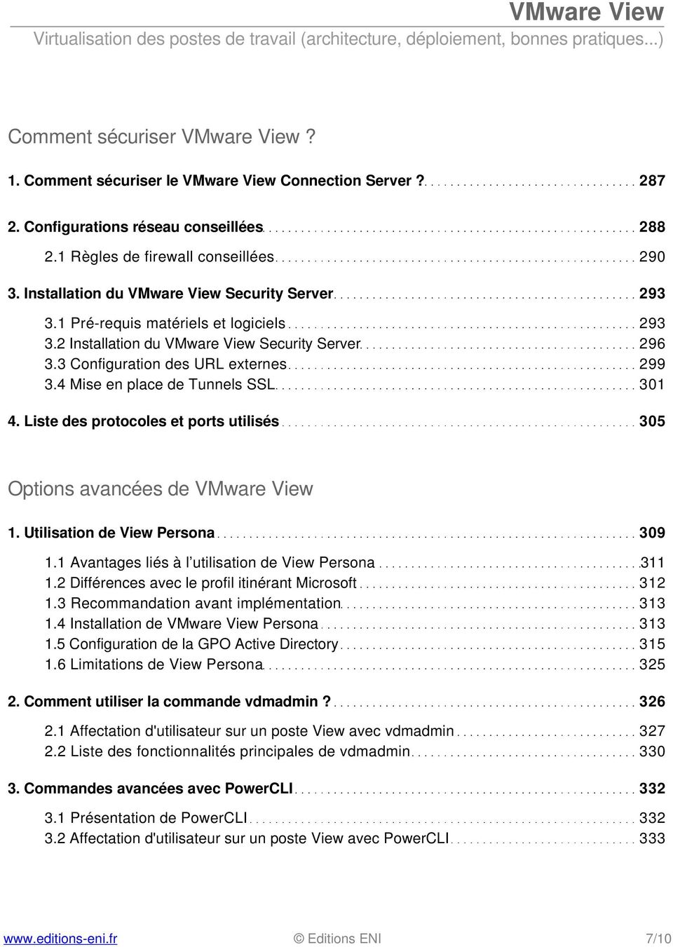 4 Mise en place de Tunnels SSL 301 4. Liste des protocoles et ports utilisés 305 Options avancées de VMware View 1. Utilisation de View Persona 309 1.