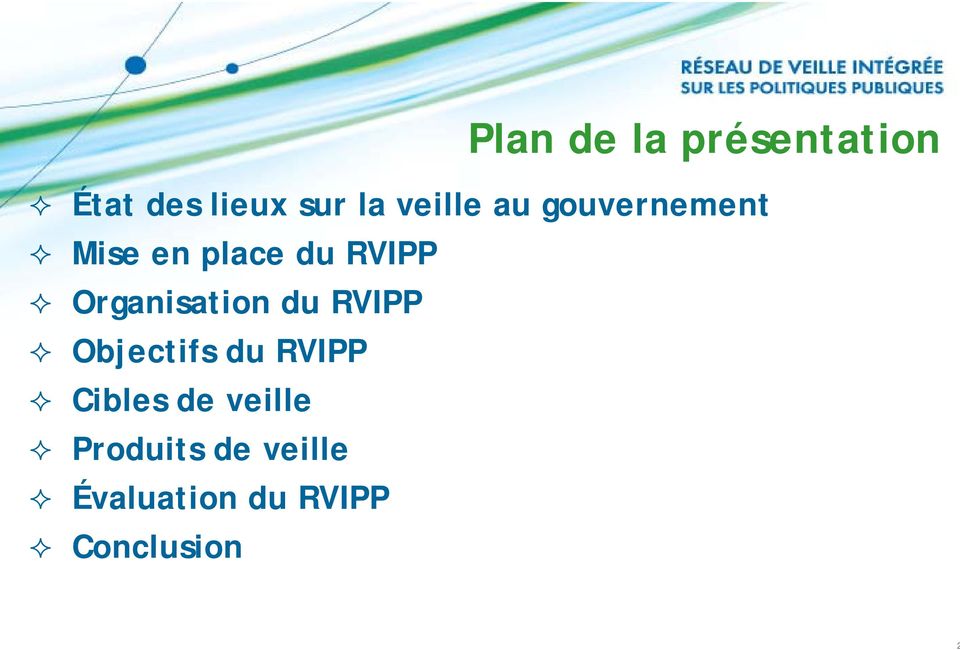 Organisation du RVIPP Objectifs du RVIPP Cibles de