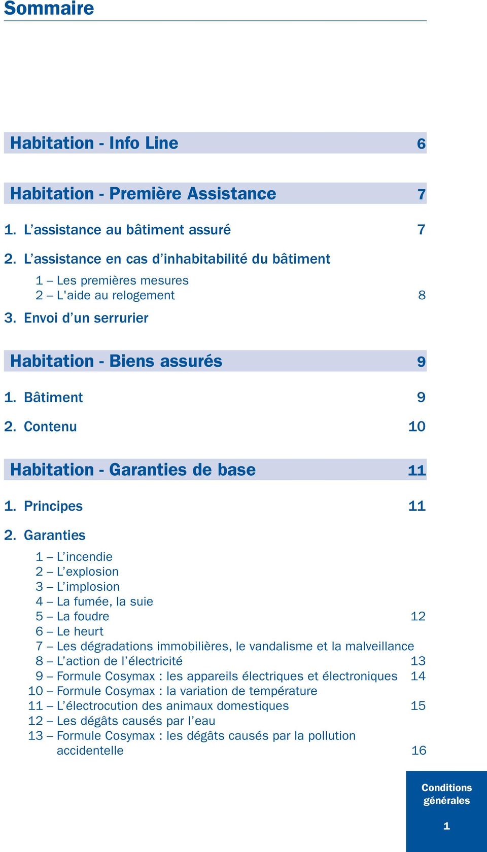 Contenu 10 Habitation - Garanties de base 11 1. Principes 11 2.
