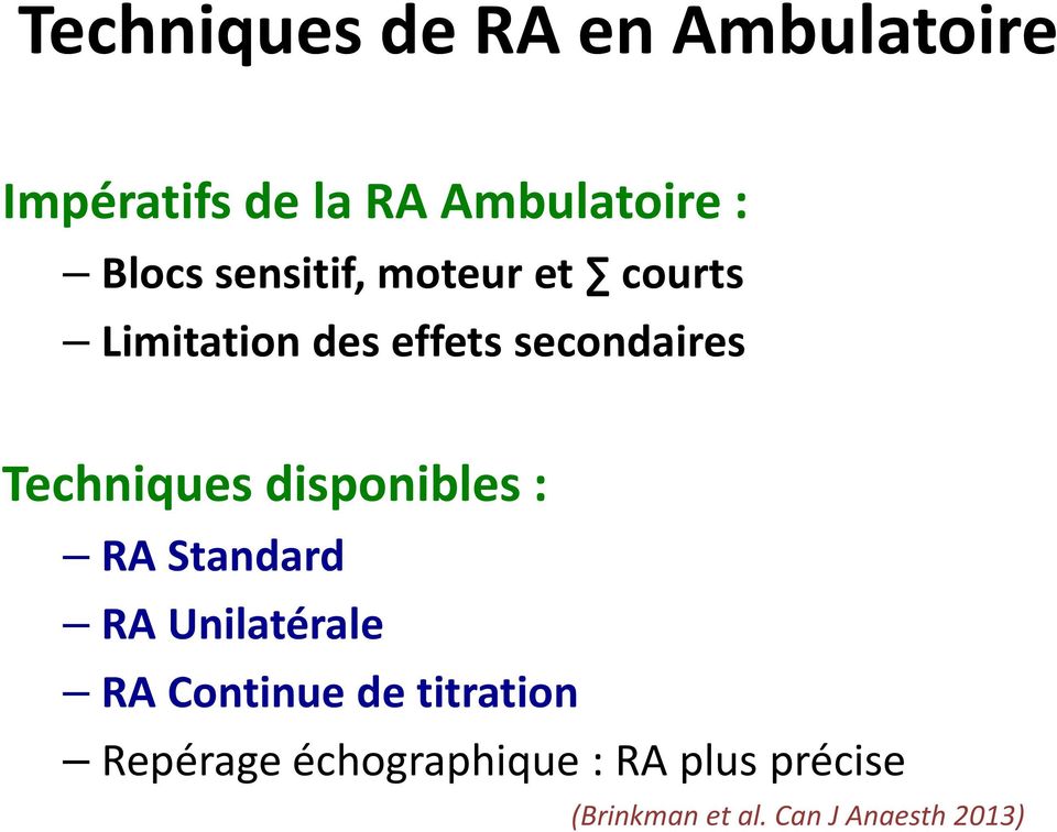 disponibles : RA Standard RA Unilatérale RA Continue de titration