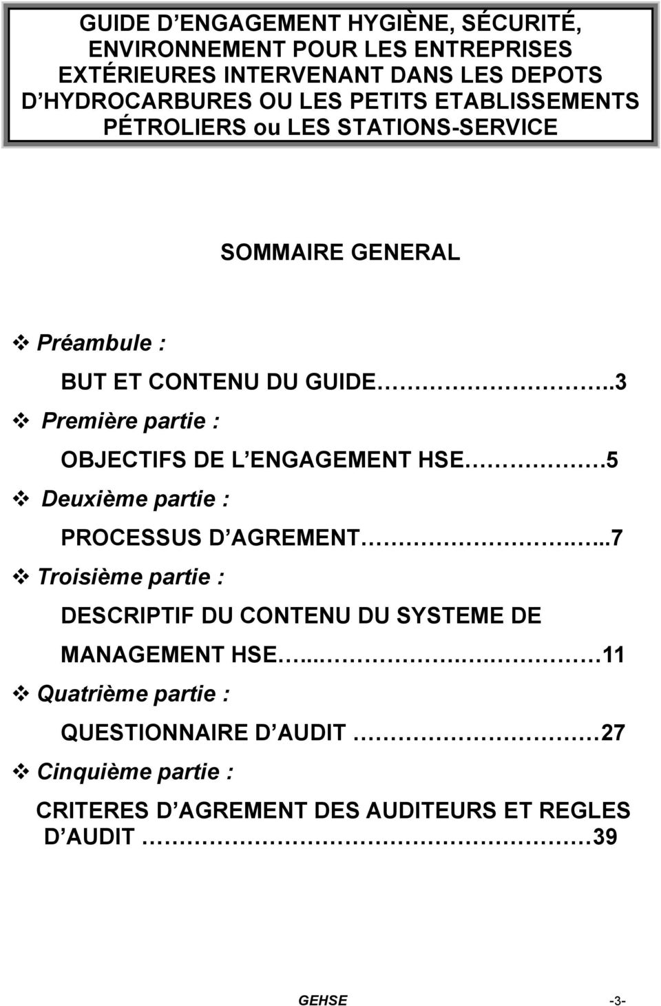 .3 Première partie : OBJECTIFS DE L ENGAGEMENT HSE.5 Deuxième partie : PROCESSUS D AGREMENT.