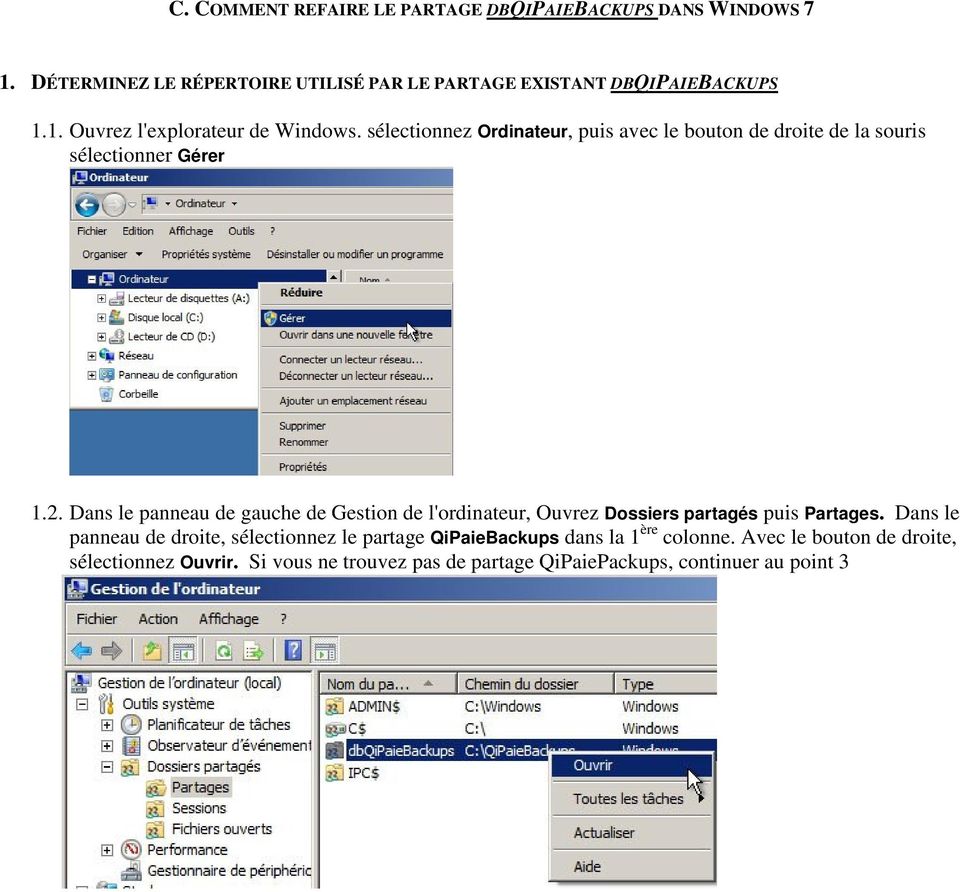 Dans le panneau de gauche de Gestion de l'ordinateur, Ouvrez Dossiers partagés puis Partages.