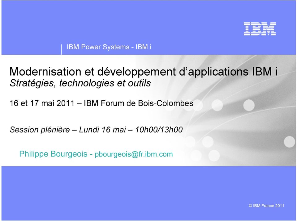 IBM Forum de Bois-Colombes Session plénière Lundi 16