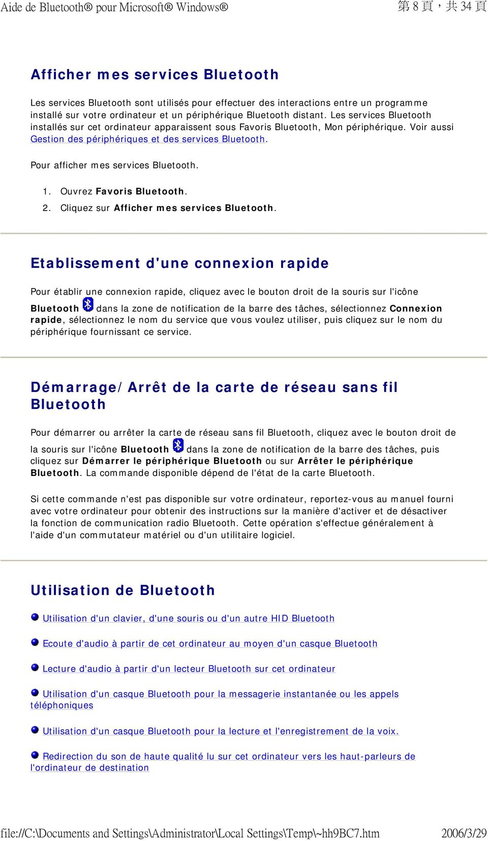 Pour afficher mes services Bluetooth. 1. Ouvrez Favoris Bluetooth. 2. Cliquez sur Afficher mes services Bluetooth.