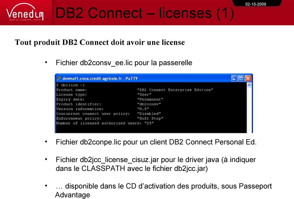 lic pour un client DB2 Connect Personal Ed. Fichier db2jcc_license_cisuz.