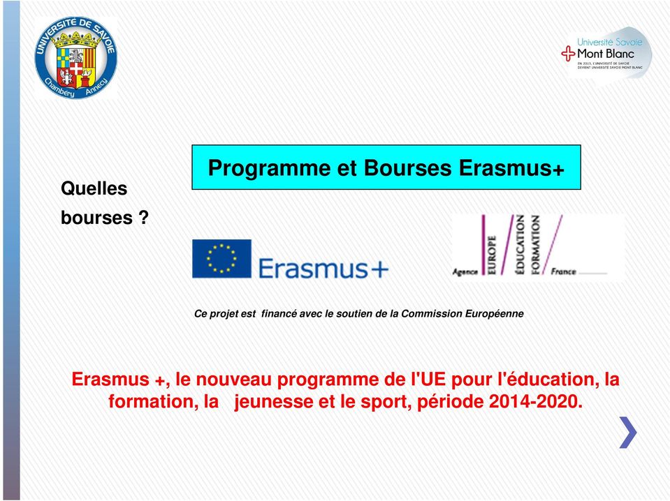le soutien de la Commission Européenne Erasmus +, le