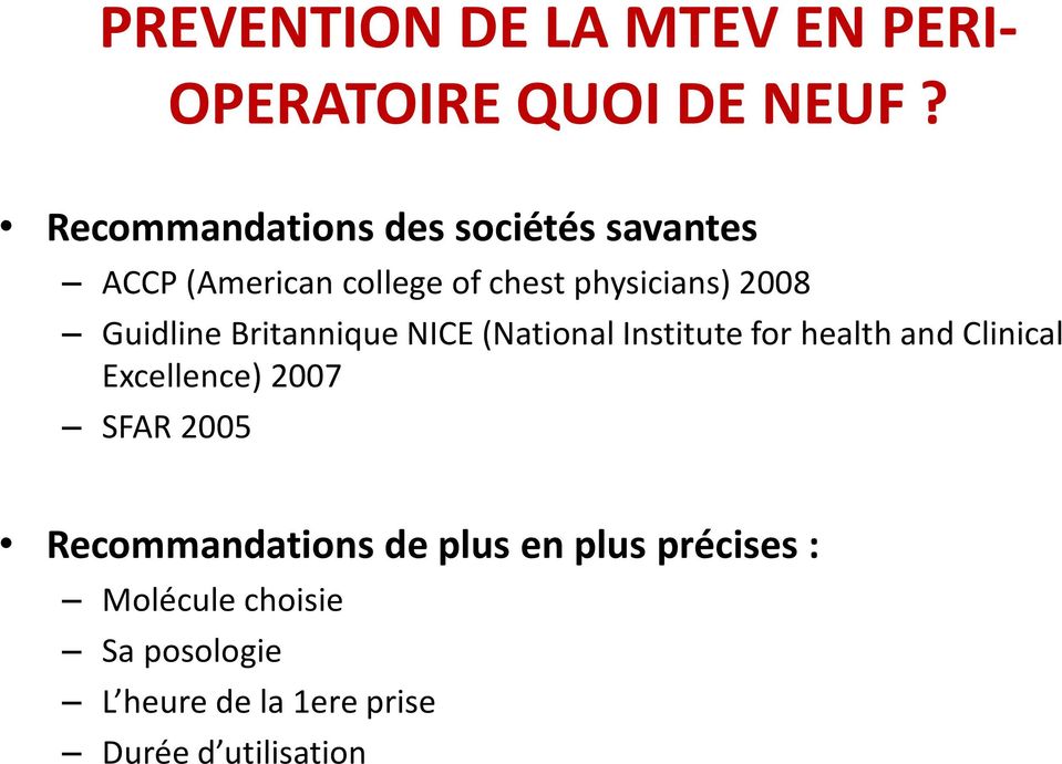 Guidline Britannique NICE (National Institute for health and Clinical Excellence) 2007