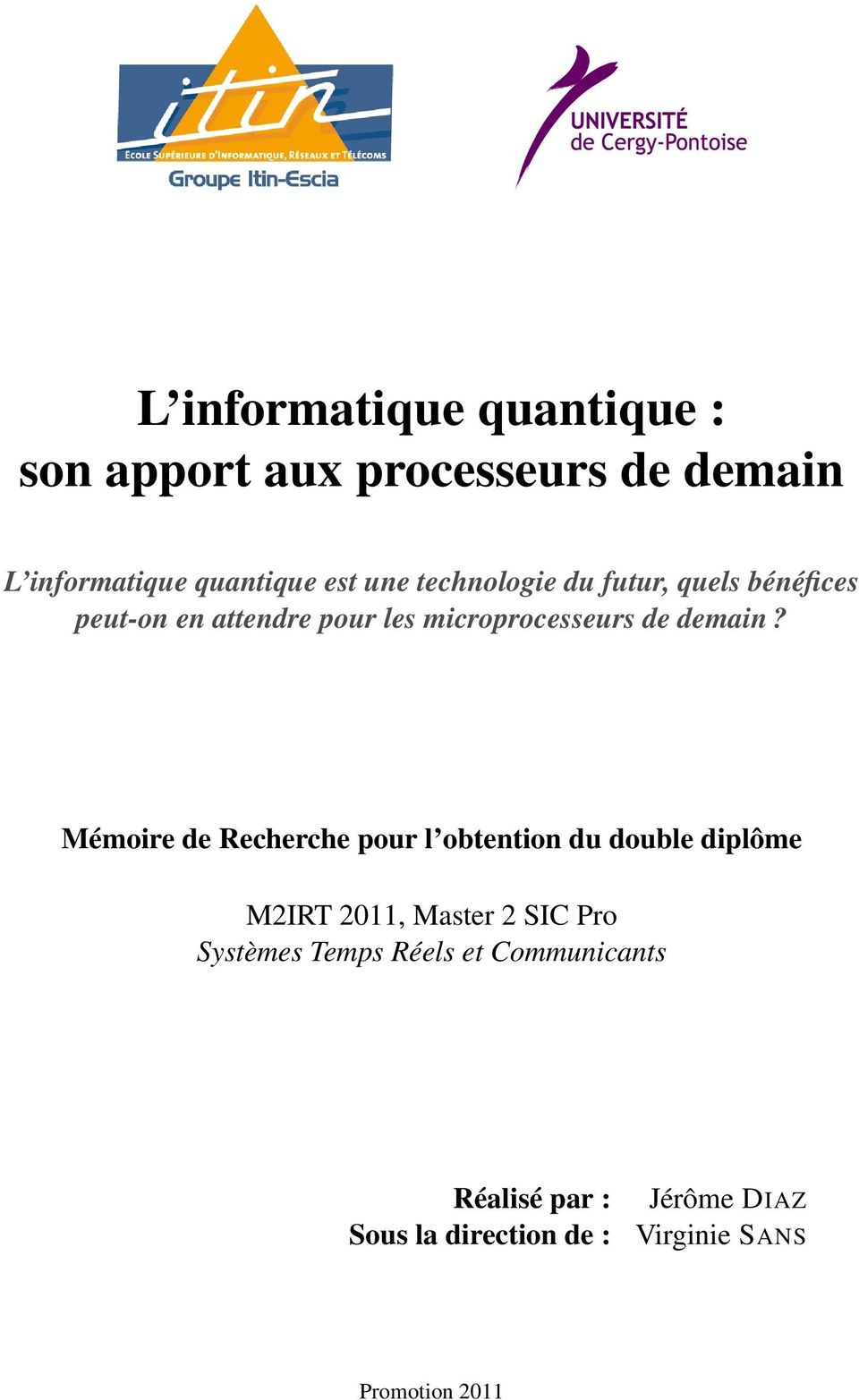 Mémoire de Recherche pour l obtention du double diplôme M2IRT 2011, Master 2 SIC Pro Systèmes