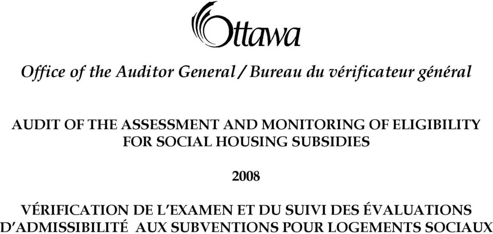 HOUSING SUBSIDIES 2008 VÉRIFICATION DE L EXAMEN ET DU SUIVI DES