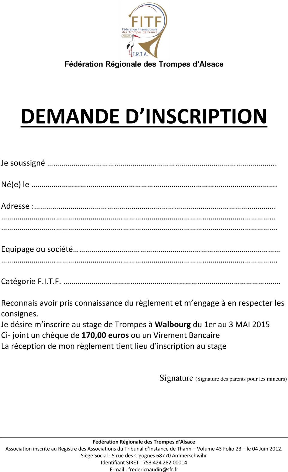 Je désire m inscrire au stage de Trompes à Walbourg du 1er au 3 MAI 2015 Ci- joint un chèque de 170,00 euros