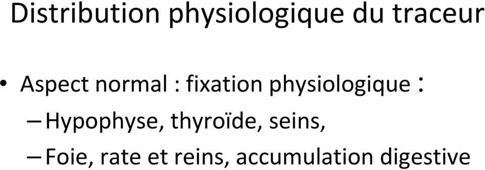 physiologique : Hypophyse, thyroïde,