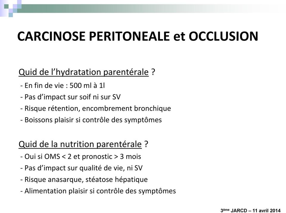 bronchique - Boissons plaisir si contrôle des symptômes Quid de la nutrition parentérale?