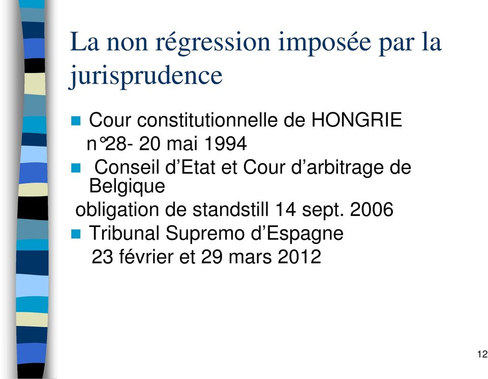 Etat et Cour d arbitrage de Belgique obligation de
