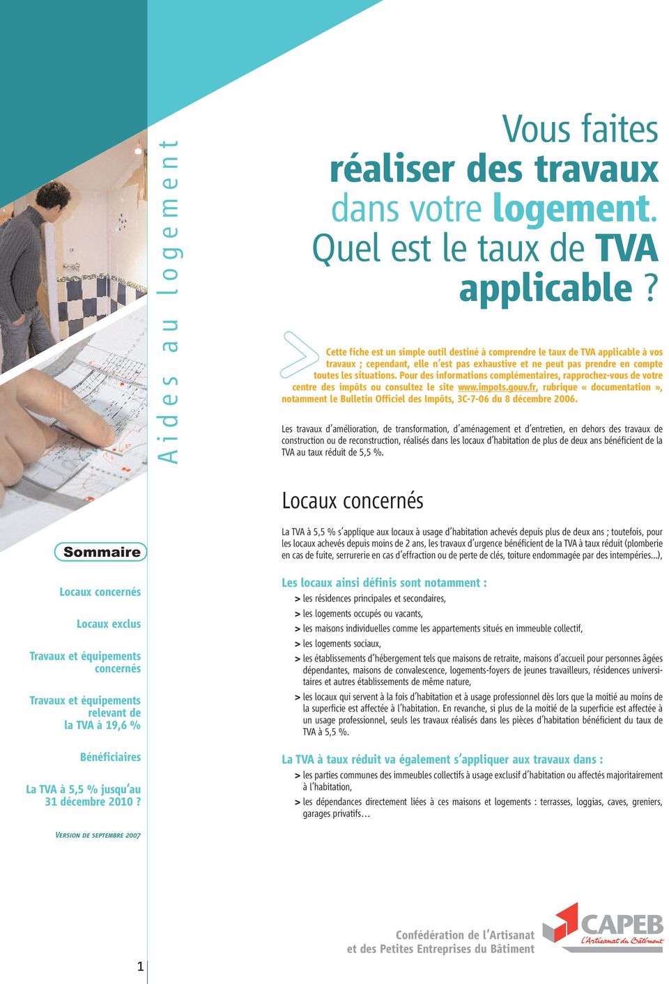 fr, rubrique «documentation», notamment le Bulletin Officiel des Impôts, 3C-7-06 du 8 décembre 2006.