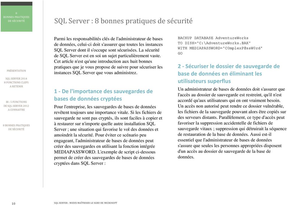 Cet article n'est qu'une introduction aux huit bonnes pratiques que je vous propose de suivre pour sécuriser les instances SQL Server que vous administrez.