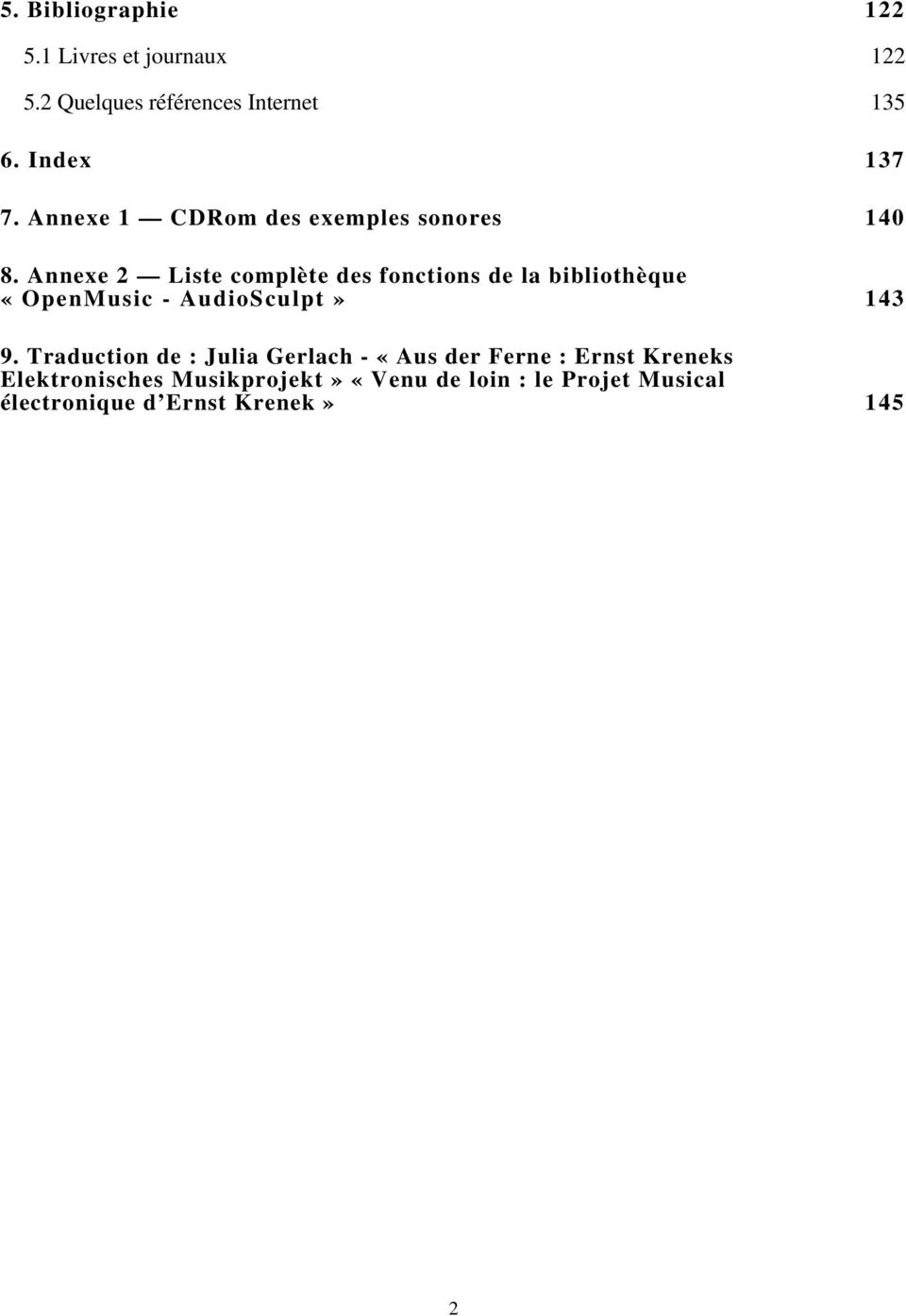 Annexe 2 Liste complète des fonctions de la bibliothèque «OpenMusic - AudioSculpt» 143 9.