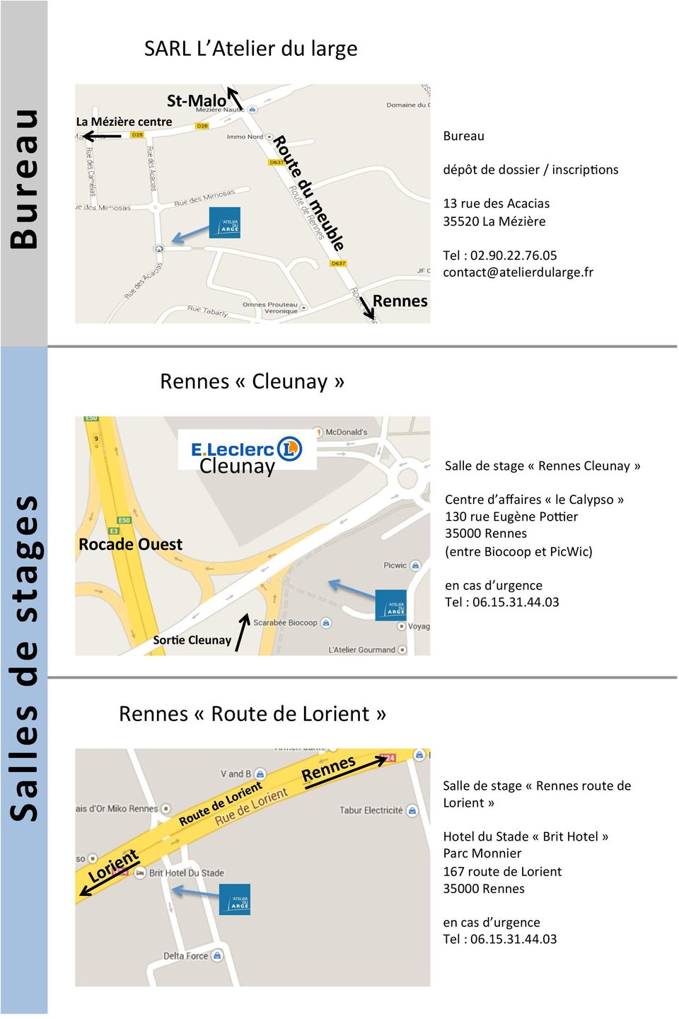 fr Rennes«Cleunay» Salles&de&stages& Rocade&Ouest& Sor9e&Cleunay& Cleunay Rennes«RoutedeLorient» Rennes& Salledestage«RennesCleunay»