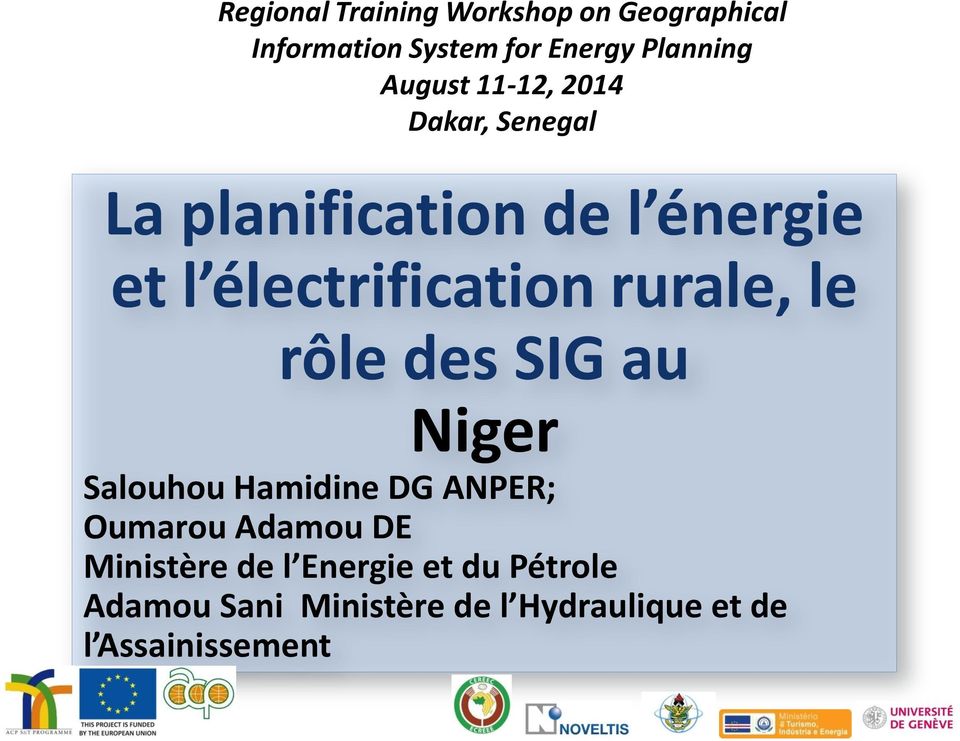 rurale, le rôle des SIG au Niger Salouhou Hamidine DG ANPER; Oumarou Adamou DE