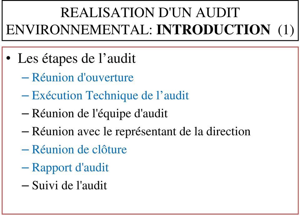 audit Réunion de l'équipe d'audit Réunion avec le représentant
