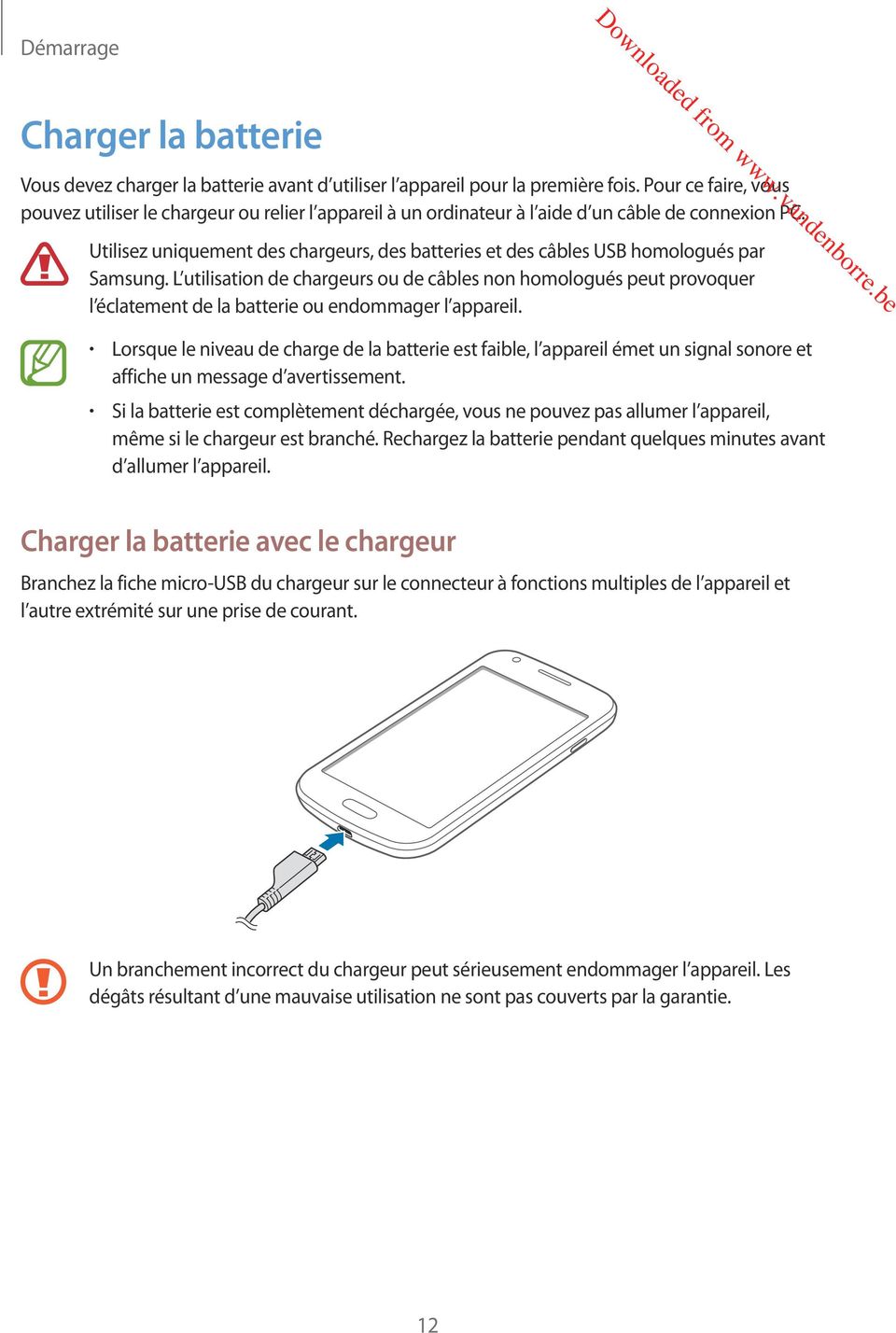Utilisez uniquement des chargeurs, des batteries et des câbles USB homologués par Samsung.