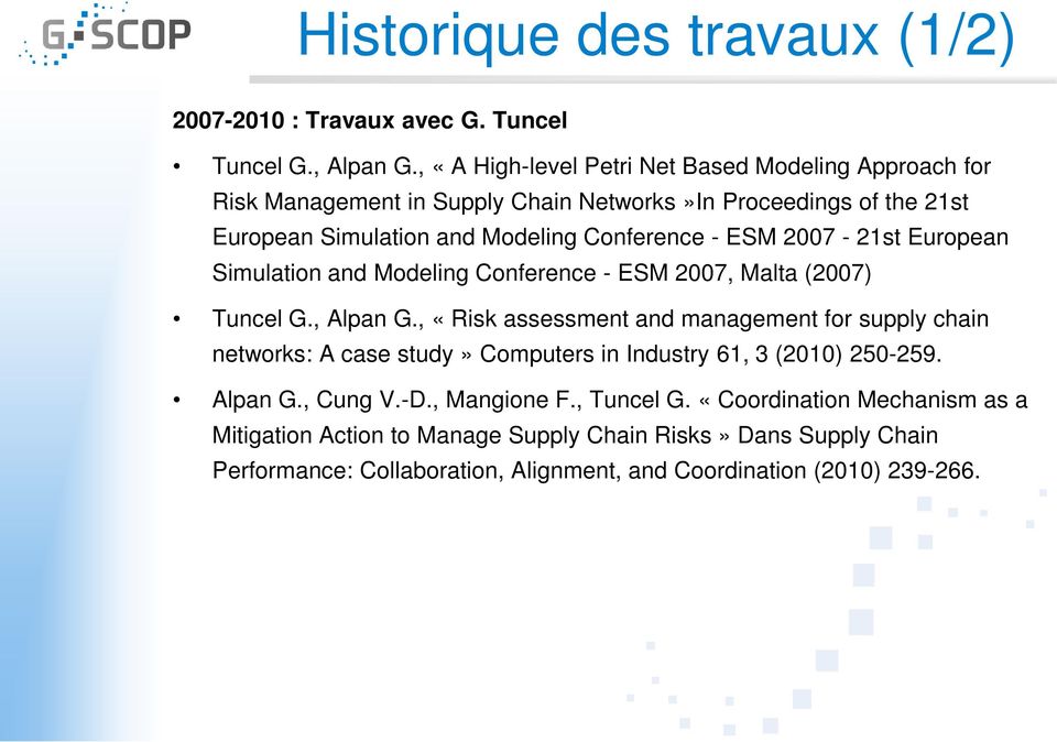 ESM 2007-21st European Simulation and Modeling Conference - ESM 2007, Malta (2007) Tuncel G., Alpan G.