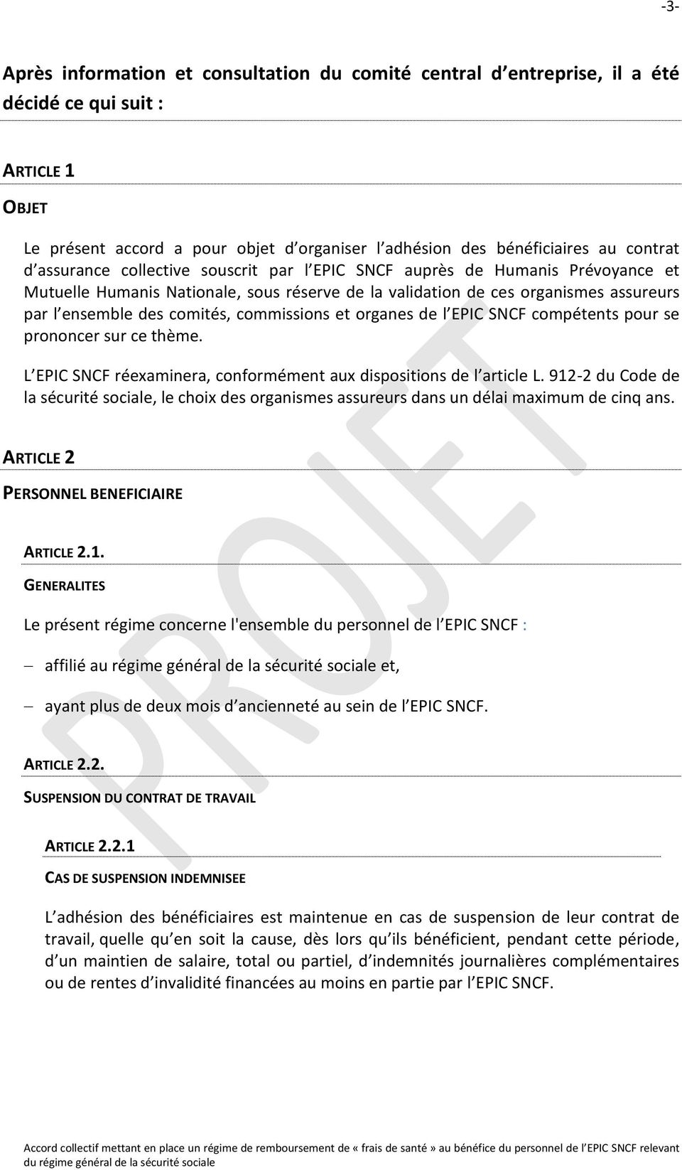 commissions et organes de l EPIC SNCF compétents pour se prononcer sur ce thème. L EPIC SNCF réexaminera, conformément aux dispositions de l article L.