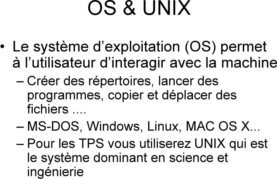 copier et déplacer des fichiers... MS-DOS, Windows, Linux, MAC OS X.