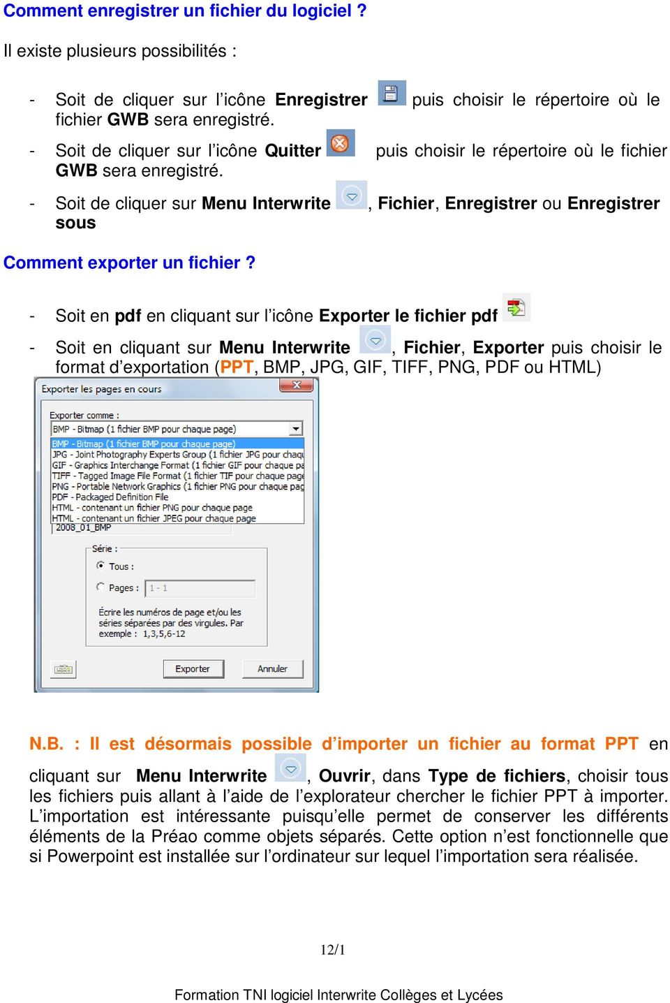 - Soit de cliquer sur Menu Interwrite, Fichier, Enregistrer ou Enregistrer sous Comment exporter un fichier?