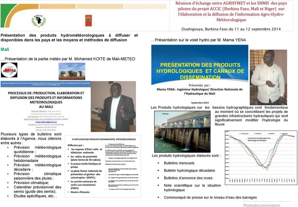 Mohamed KOITE de Mali-METEO Les Produits hydrologiques sur les bassins hydrographiques sont fondamentaux au moment où se concrétisent les projets de grandes infrastructures hydrauliques qui vont