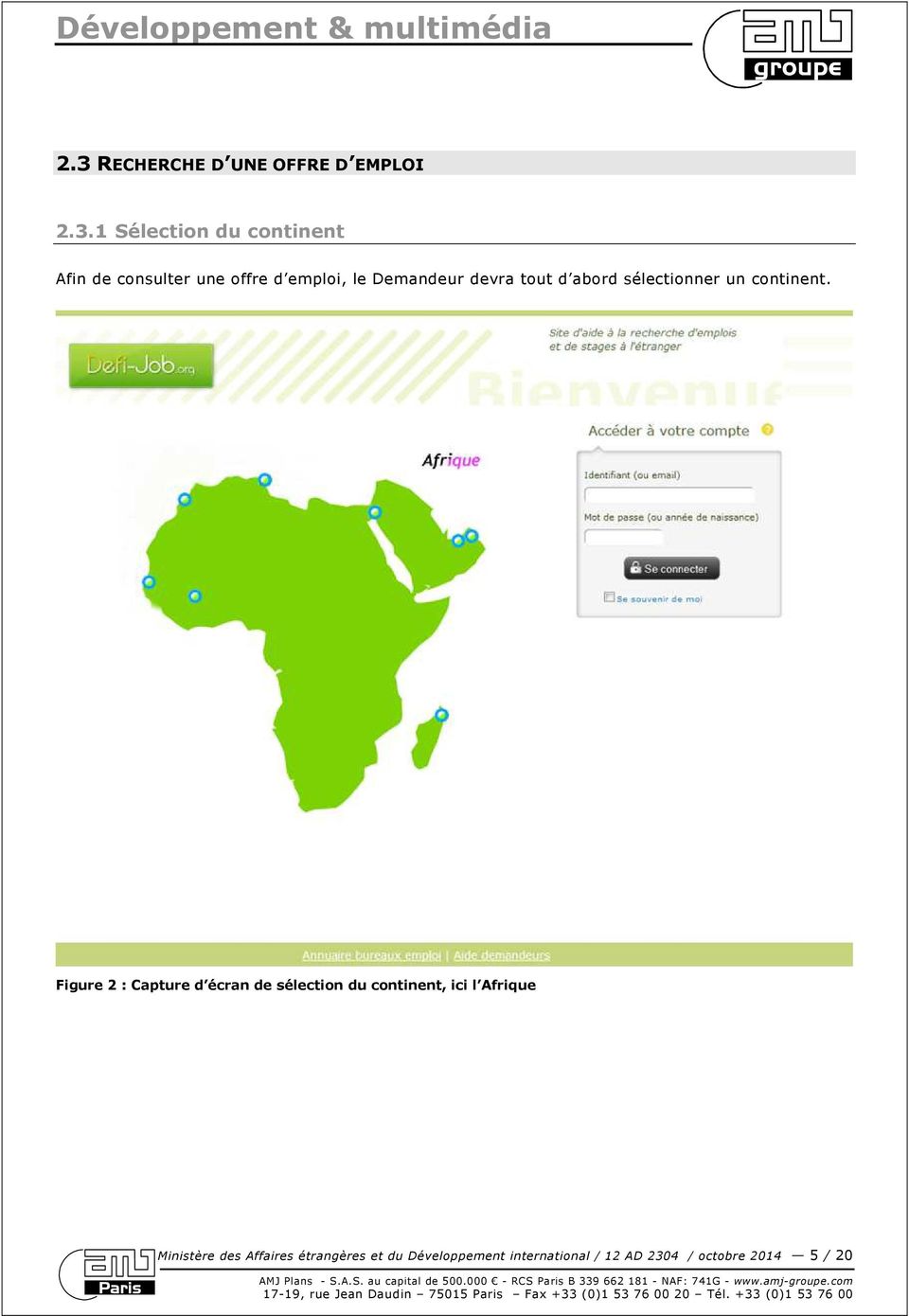 Figure 2 : Capture d écran de sélection du continent, ici l Afrique Ministère des