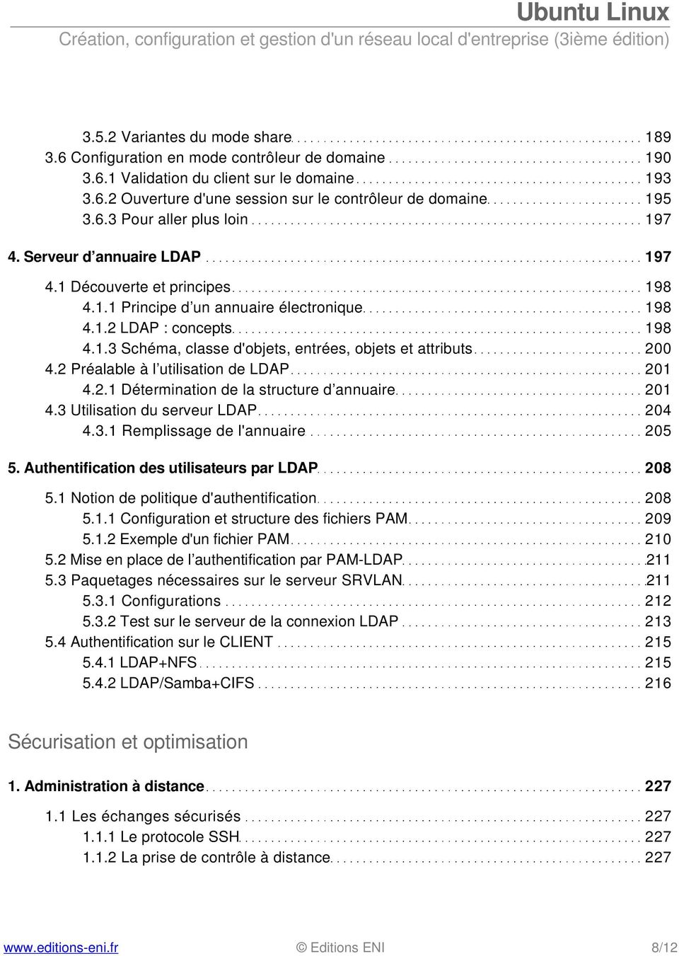 2 Préalable à l utilisation de LDAP 201 4.2.1 Détermination de la structure d annuaire 201 4.3 Utilisation du serveur LDAP 204 4.3.1 Remplissage de l'annuaire 205 5.