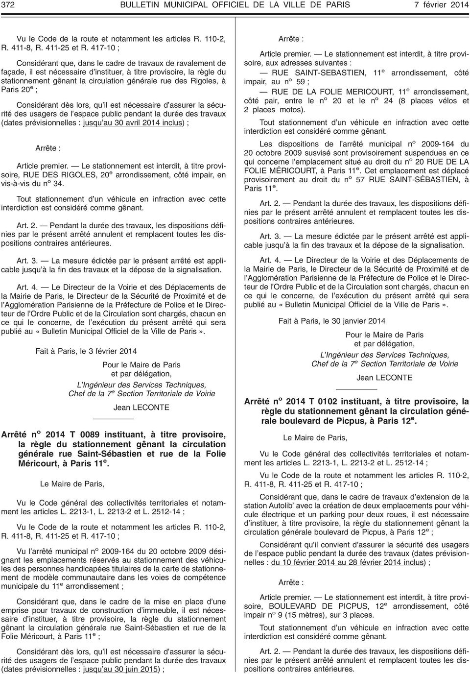travaux (dates prévisionnelles : jusqu au 30 avril 2014 inclus) ; RUE DES RIGOLES, 20 e arrondissement, côté impair, en vis-à-vis du n o 34.